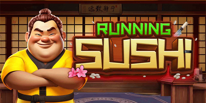 Cara Cerdas Maksimalkan Jackpot Di Slot Running Sushi