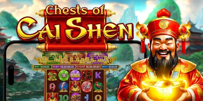 Teknik Rahasia Penghasil Cuan Di Slot Chests Of Cai Shen