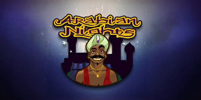 Panduan Menang Jackpot Terbesar Bermain Slot Arabian Nights