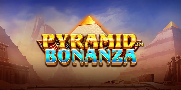 Kunci Sukses Mendapatlan Maxwin Dalam Slot Pyramid Bonanza