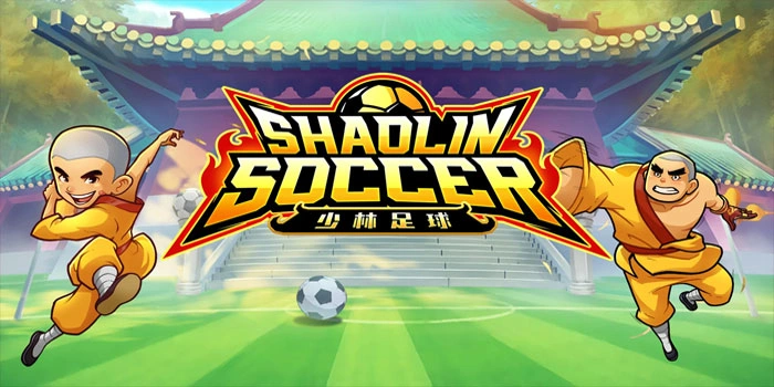 Tips Meraih Gacor Slot Shaolin Soccer Pakai Metode Spin Bertahap